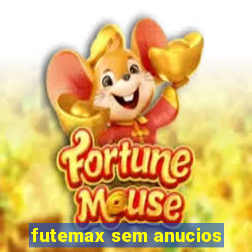 futemax sem anucios